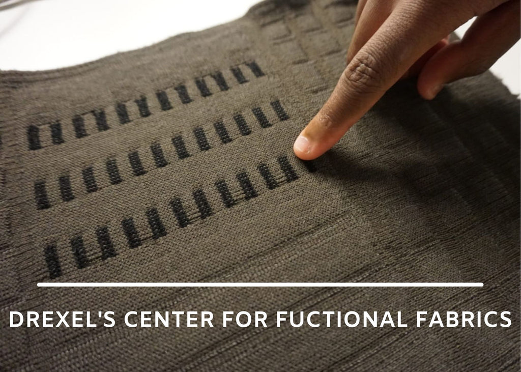 THE FUTURE OF FABRIC CAN BE FOUND AT DREXEL'S CENTER FOR FUCTIONAL FABRICS